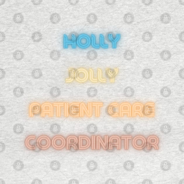 Holly Jolly Patient Care Coordinator by Schizarty